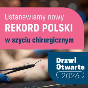 Obrazek opisujący PRÓBA POBICIA REKORDU POLSKI W SZYCIU CHIRURGICZNYM PODCZAS DRZWI OTWARTYCH 2026